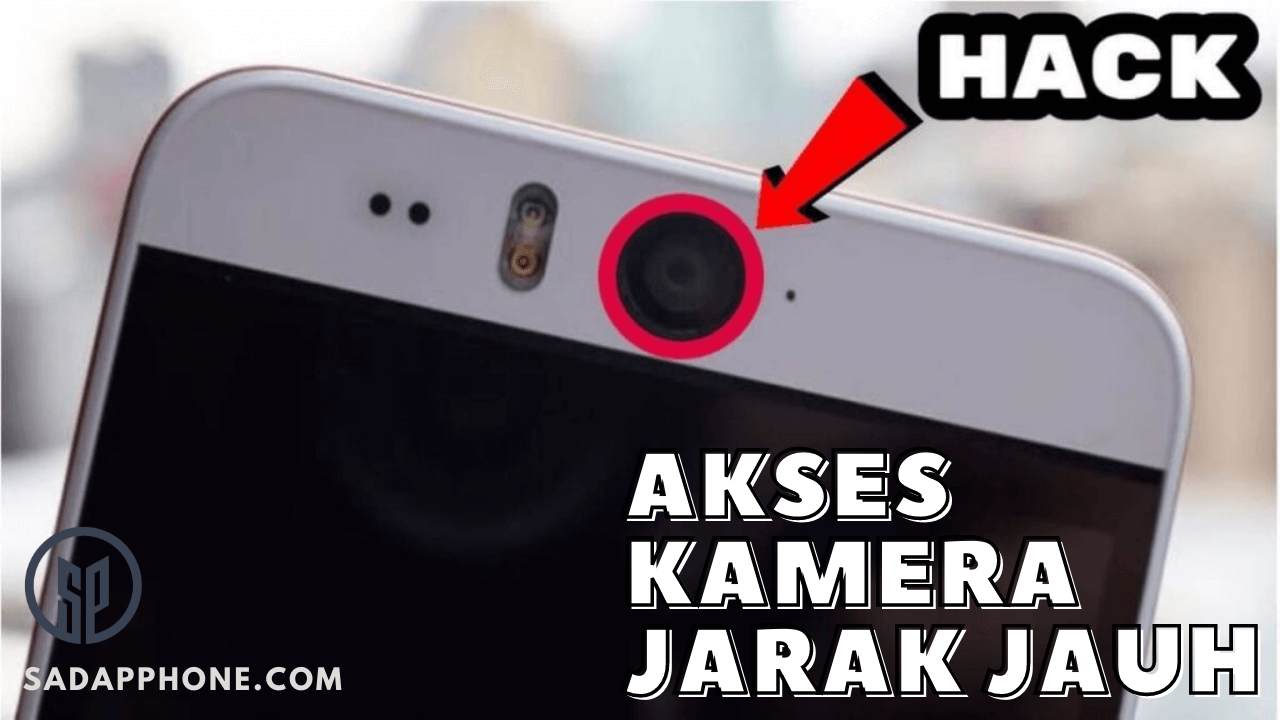 Bajak Kamera Android / iPhone Secara Jarak Jauh