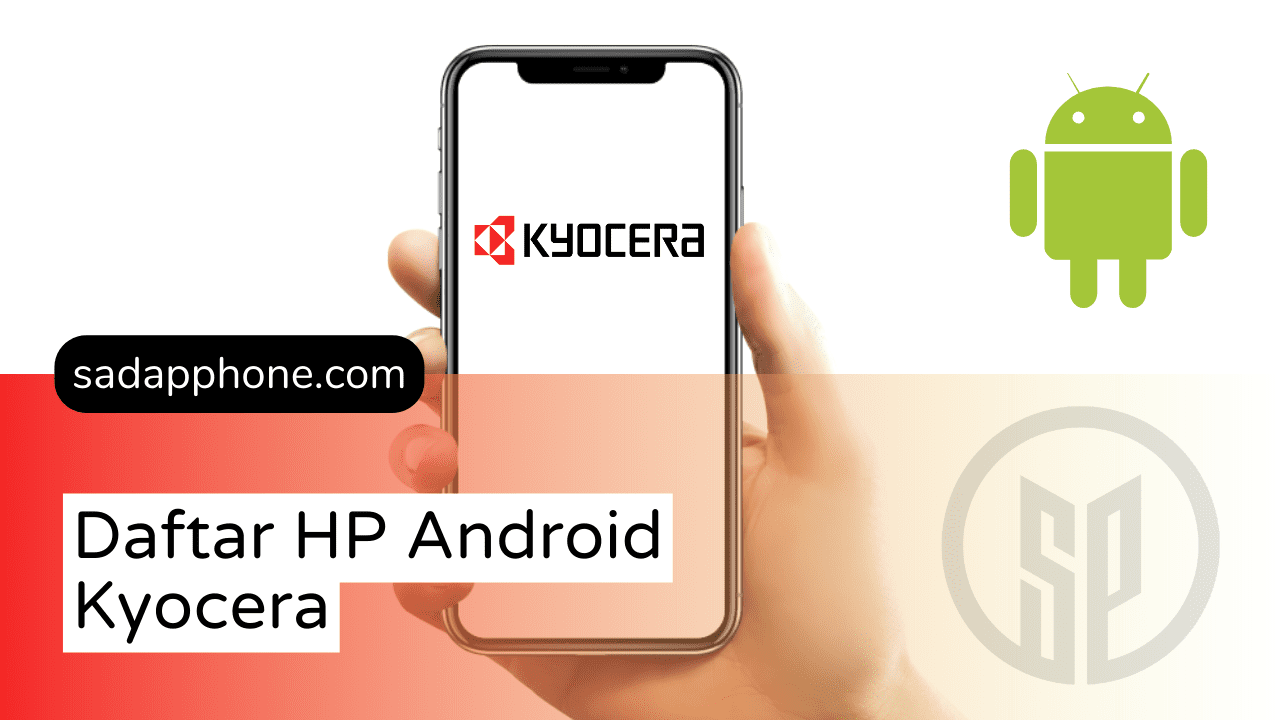 Daftar Lengkap ponsel Android dari Kyocera