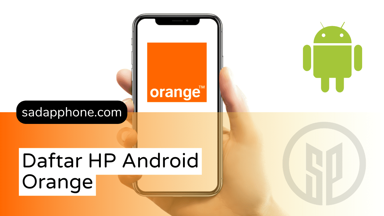 Daftar Smartphone Android Orange