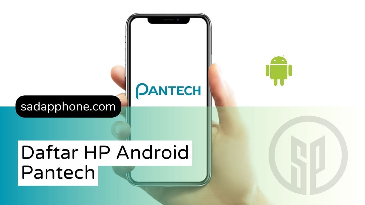 Daftar Lengkap ponsel Android dari Pantech