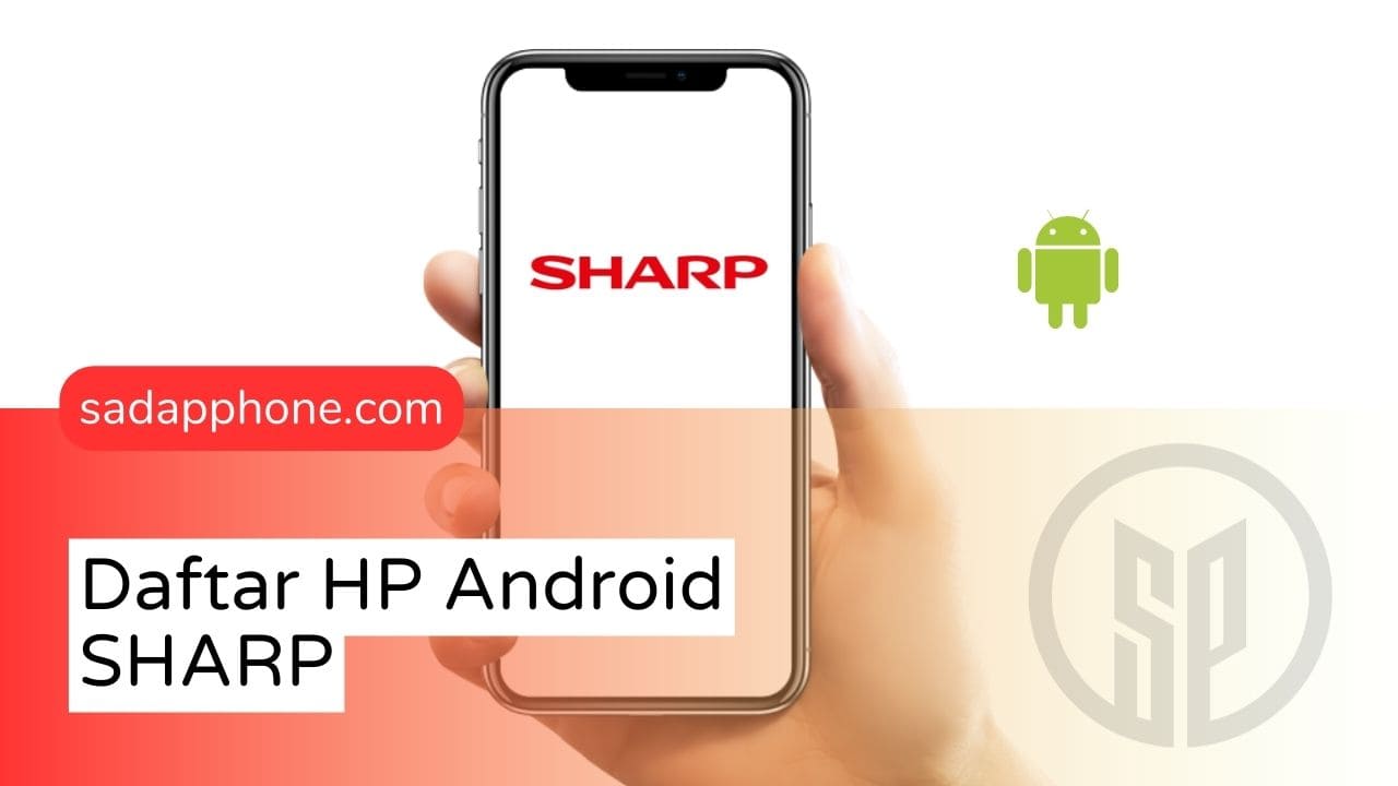 Daftar Lengkap ponsel Android dari Sharp