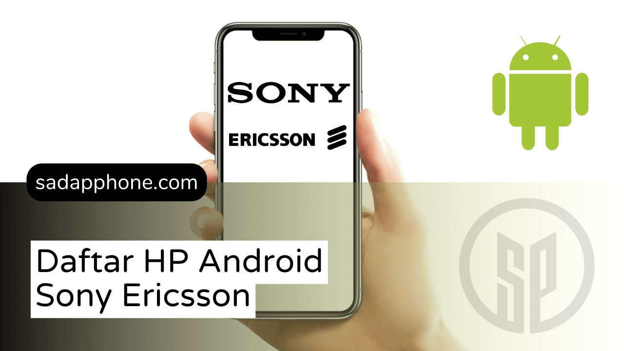 Daftar Lengkap ponsel Android dari Sony Ericsson