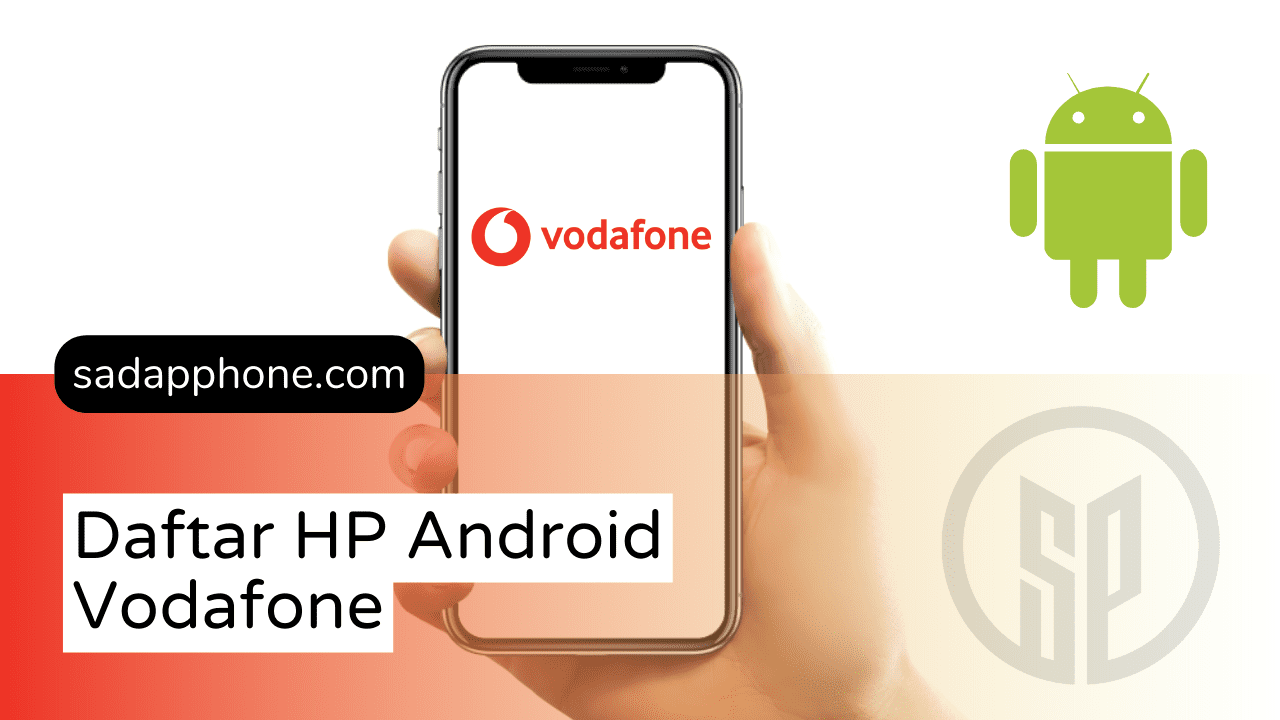Daftar Lengkap ponsel Android dari Vodafone