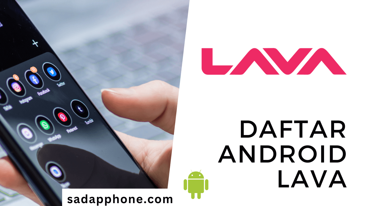 List Semua Tipe Ponsel Android dari Lava