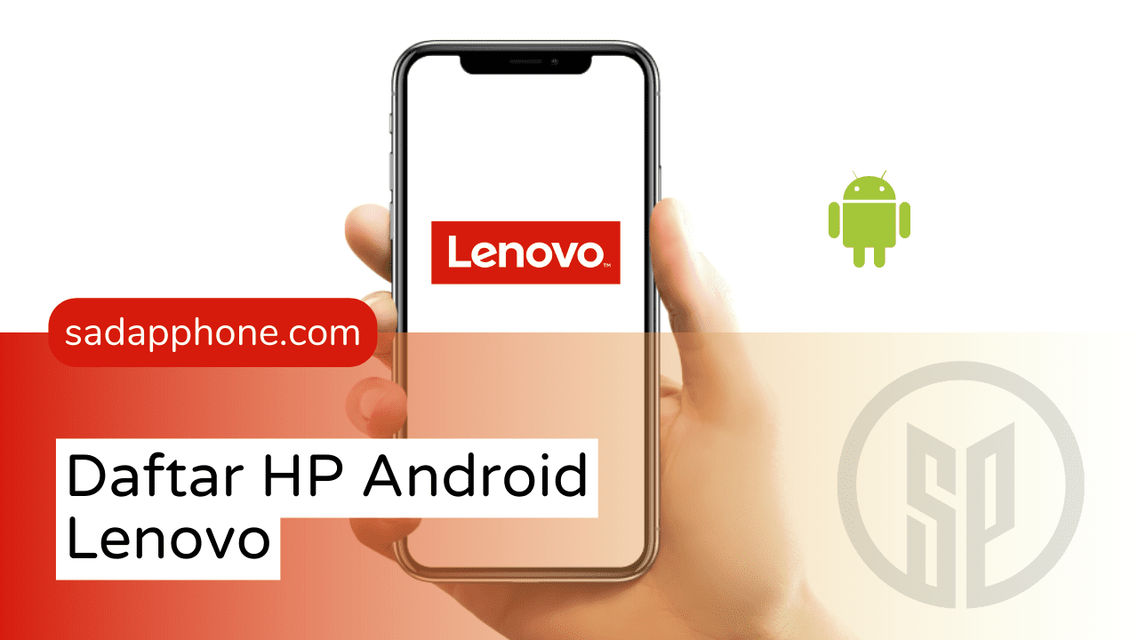 Daftar Lengkap Tipe Android dari brand Lenovo