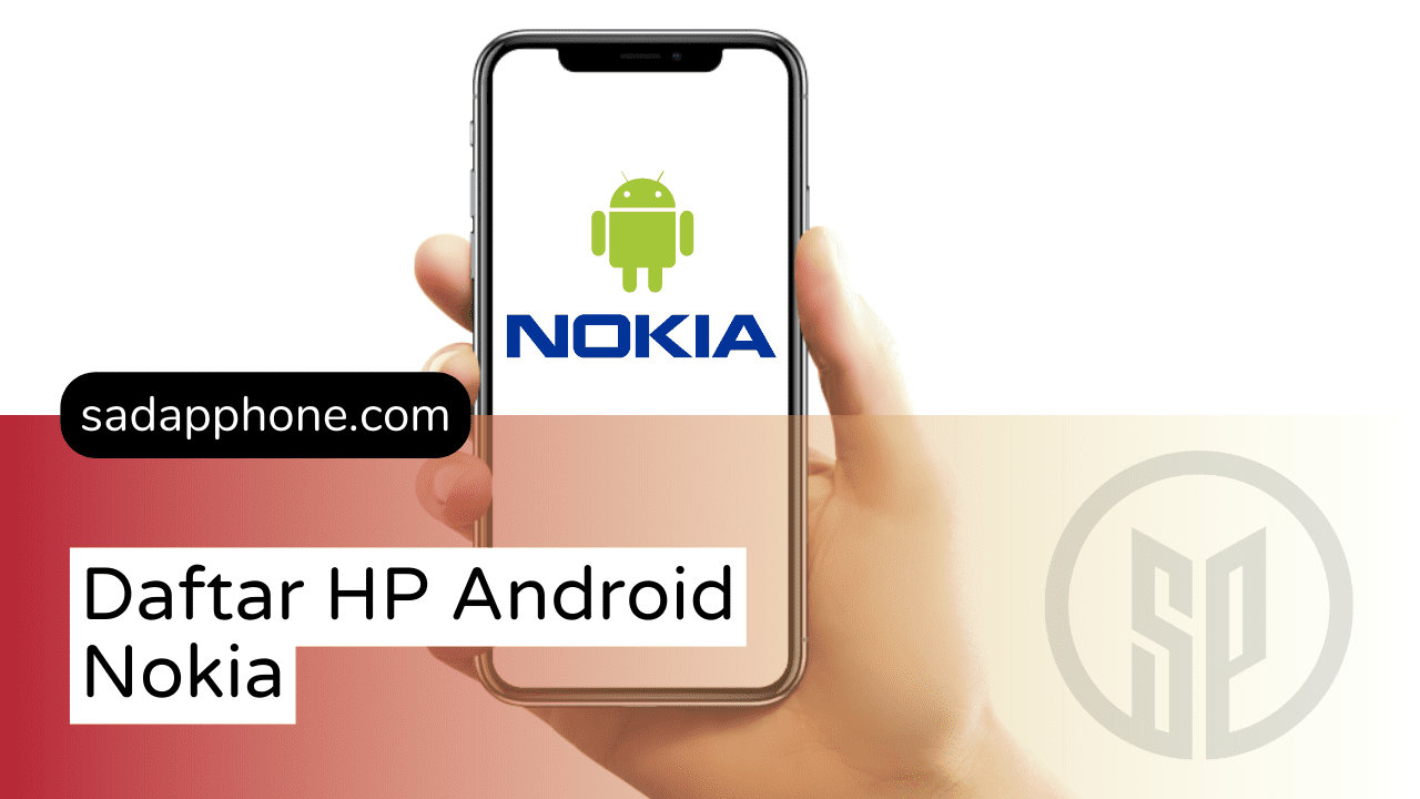 Daftar Lengkap ponsel Android dari Nokia
