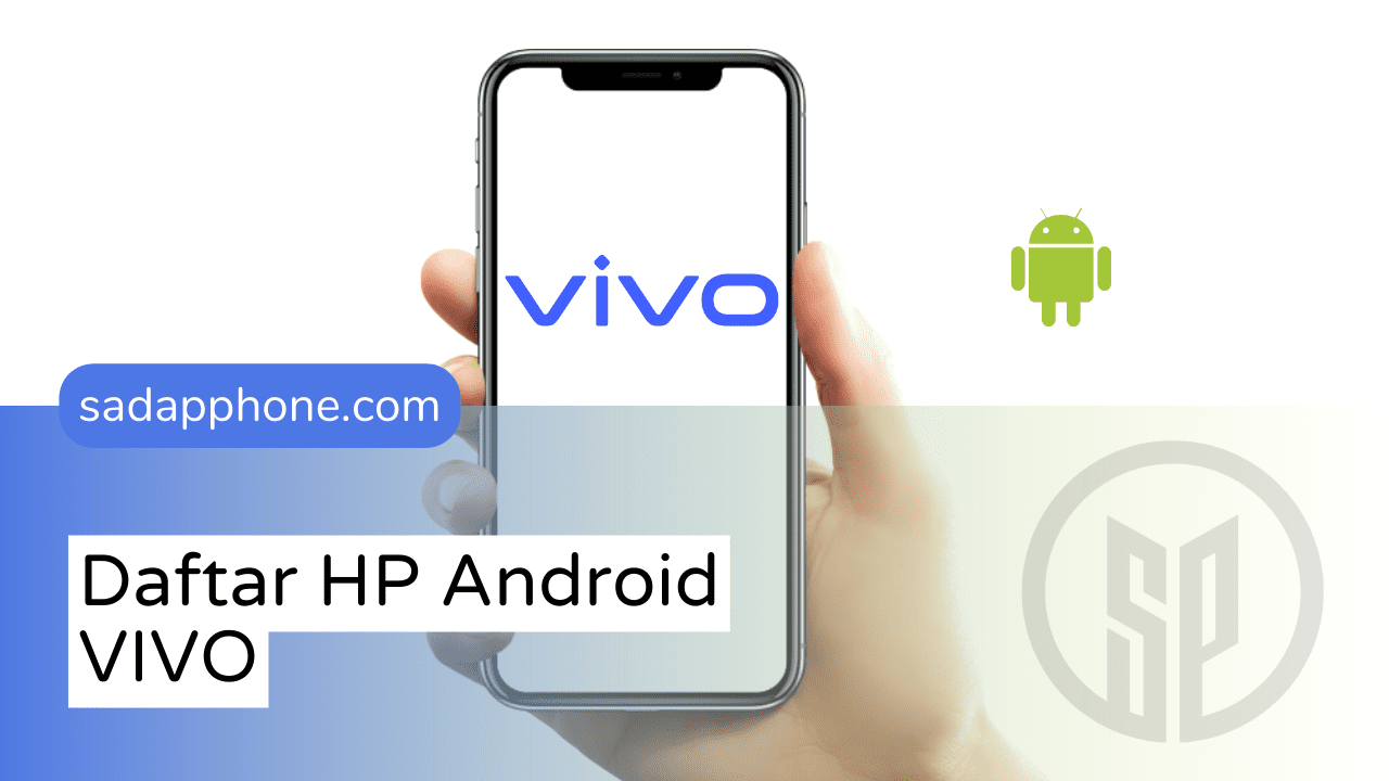Daftar Lengkap HP Android dari brand VIVO